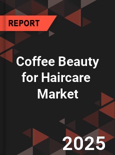 Global Coffee Beauty for Haircare Industry
