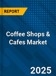 Report on Global Coffee Shops amp Cafes Market by Player