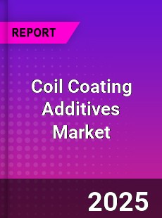 Global Coil Coating Additives Market