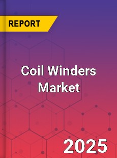 Coil Winders Market