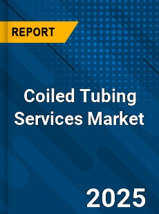 Global Coiled Tubing Services Industry