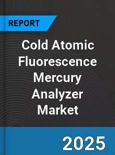 Cold Atomic Fluorescence Mercury Analyzer Global Market