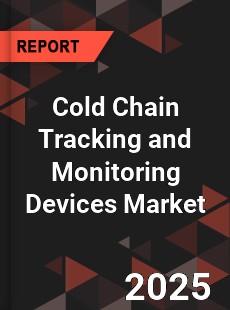 Cold Chain Tracking and Monitoring Devices Market