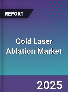 Global Cold Laser Ablation Market