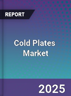 Global Cold Plates Market