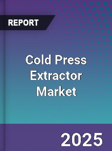 Cold Press Extractor Market