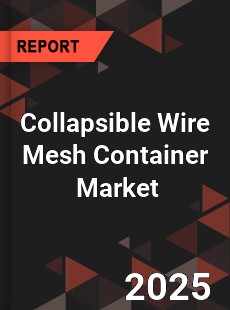 Global Collapsible Wire Mesh Container Industry