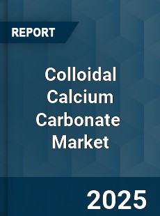 Colloidal Calcium Carbonate Global and China Top Players Market