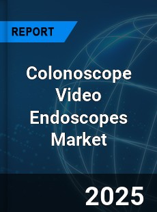 Global Colonoscope Video Endoscopes Market