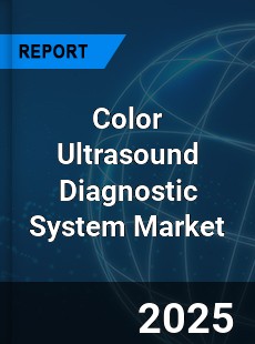 Global Color Ultrasound Diagnostic System Industry