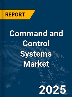Global Command and Control Systems Market