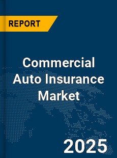 Global Commercial Auto Insurance Market