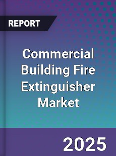 Global Commercial Building Fire Extinguisher Market