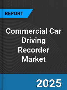 Commercial Car Driving Recorder Global Market