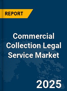 Global Commercial Collection Legal Service Market