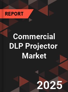 Global Commercial DLP Projector Industry
