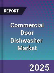 Global Commercial Door Dishwasher Industry