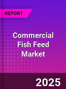 Commercial Fish Feed Global Market