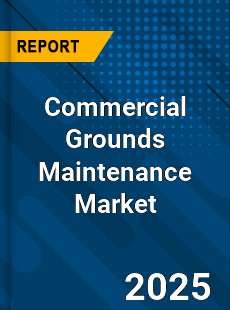 Commercial Grounds Maintenance Market