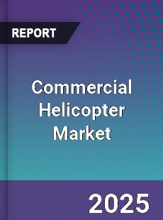 Global Commercial Helicopter Market