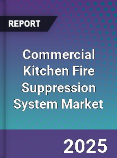 Commercial Kitchen Fire Suppression System Market