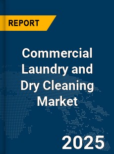 Global Commercial Laundry and Dry Cleaning Market