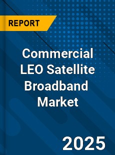 Global Commercial LGO Satellite Broadband Market