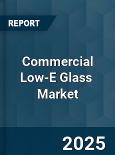 Commercial Low E Glass Global and China Top Players Market
