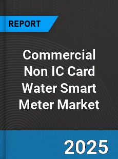 Global Commercial Non IC Card Water Smart Meter Market