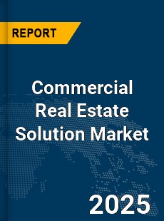 Global Commercial Real Estate Solution Market