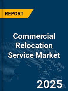 Global Commercial Relocation Service Market