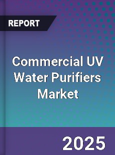 Commercial UV Water Purifiers Global Market