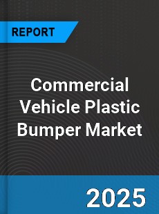 Commercial Vehicle Plastic Bumper Global Market
