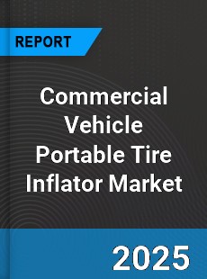 Commercial Vehicle Portable Tire Inflator Global Market
