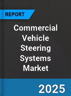 Commercial Vehicle Steering Systems Global Market