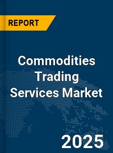 Global Commodities Trading Services Market
