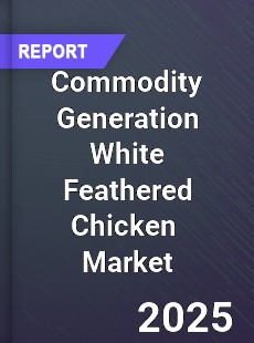Global Commodity Generation White Feathered Chicken Industry