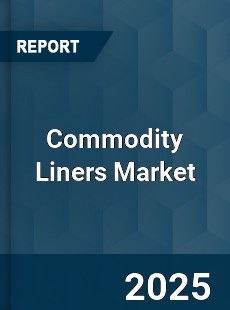Commodity Liners Market