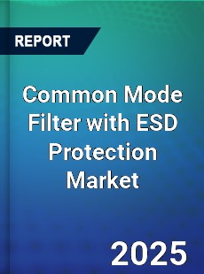 Common Mode Filter with ESD Protection Market