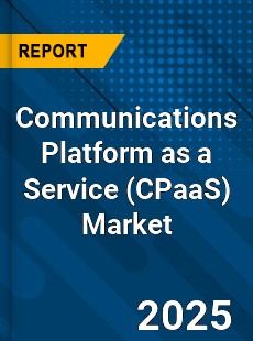 COVID 19 Outbreak Global Communications Platform as a Service Industry