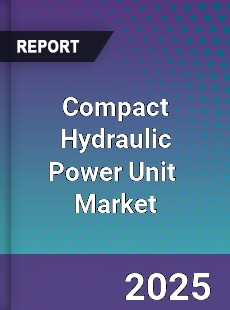 Compact Hydraulic Power Unit Global and China Top Players Market