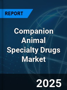 Global Companion Animal Specialty Drugs Market