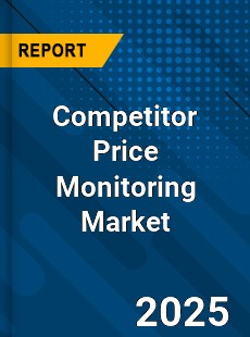 Competitor Price Monitoring Global and China Top Players Market