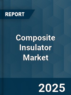 Composite Insulator Global Market
