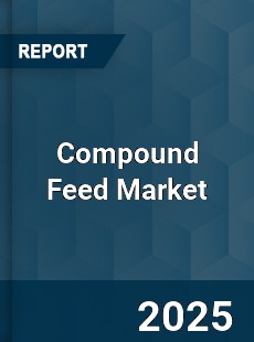 Global Compound Feed Market