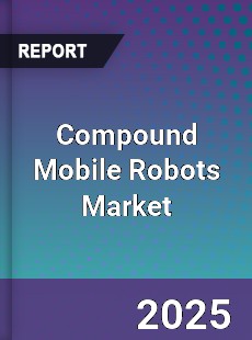 Compound Mobile Robots Market
