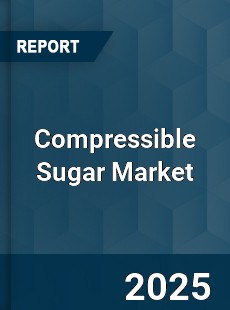 Global Compressible Sugar Market