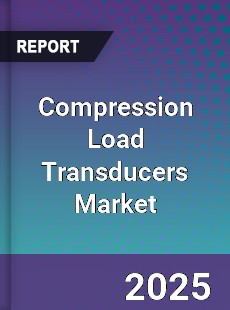 Compression Load Transducers Global Market