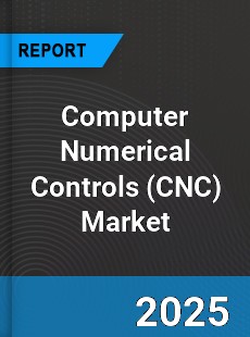 Computer Numerical Controls Global Market