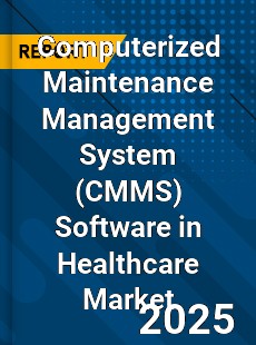 Global Computerized Maintenance Management System Software in Healthcare Market